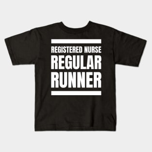 Motivational Gift for Registered Nurses: Regular Runner's Fitness Apparel Kids T-Shirt